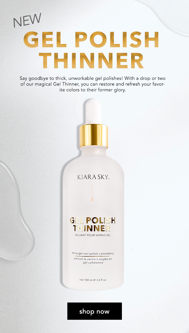 🙌🏾Our New Gel Thinner is HERE! Kiara Sky Nail